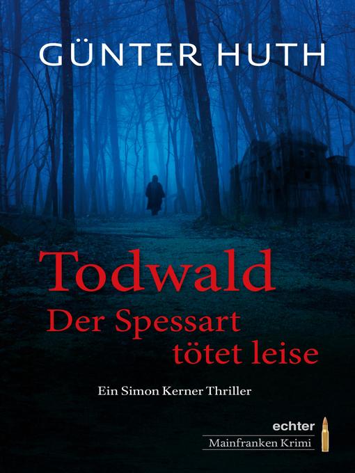 Title details for Todwald by Günter Huth - Available